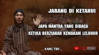 MANTRA  BERZIARAH KE MAKAM LELUHUR | KANG TRO