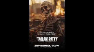 Tantara Malagasy - TAOLAN'I PATTY (Tantaran'i Radio Aceem) Tantara indray miseho