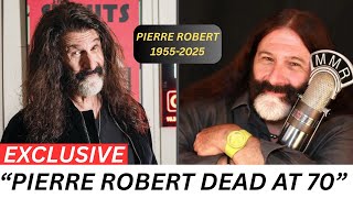 Pierre Robert DEAD at 70 | Legendary Philadelphia Rock Radio WMMR Host Found Dead