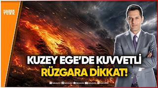 Kuzey Ege ve Marmara'da Şiddetli Rüzgar: Yangın Riski Büyüyor Mu?