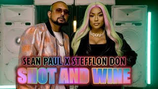 Sean Paul - Shot & Wine Feat. Stefflon Don [Audio]