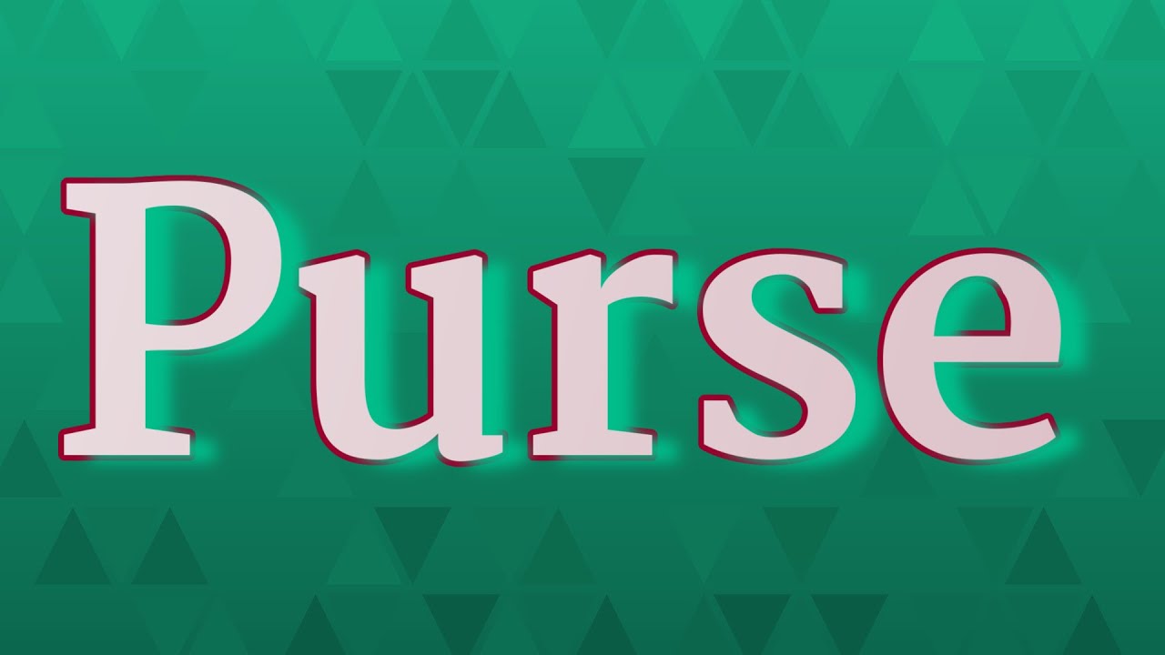 PURSE pronunciation • How to pronounce PURSE YouTube