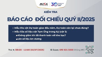 Sáng 02/07 | KIỂM TRA VÀ NỘP BÁO CÁO ĐỐI CHIẾU QUÝ II/2025