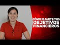 🎯Cómo definir tus OBJETIVOS FINANCIEROS para alcanzar tu LIBERTAD FINANCIERA