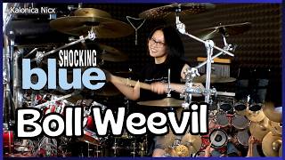 Shocking Blue - Boll Weevil || Drum cover by KALONICA NICX