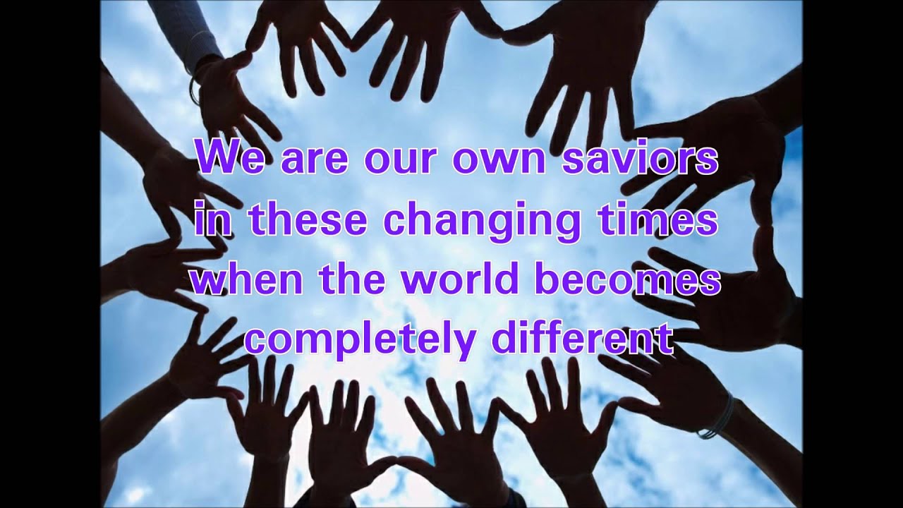 We Are Our Own Saviors