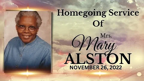 Homegoing Service of Mrs. Mary Alston - November 2...