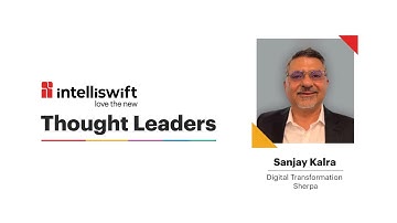 Intelliswift Thought Leaders I Sanjay Kalra
