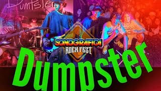 Dumpster En Vivo Sonografica Rock Fest 220722