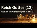 Predigtreihe: Das Reich Gottes #12 - Gott sucht Gerechtigkeit - Teil 2 | Jürgen Fischer