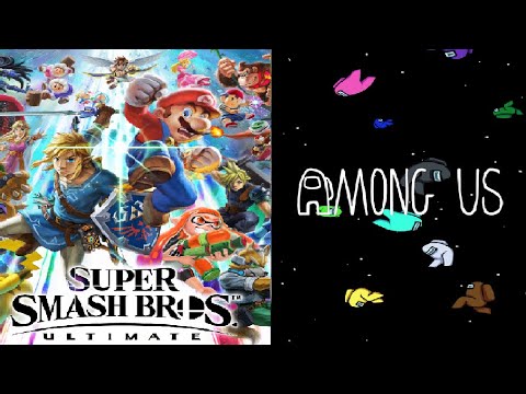 JOSHxTARI's Stream – Super Smash Bros Ultimate and Among Us