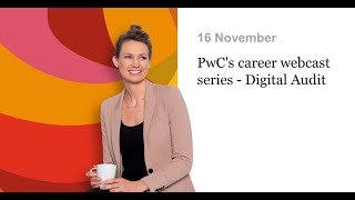 PwC's career webcast series - Digital Audit