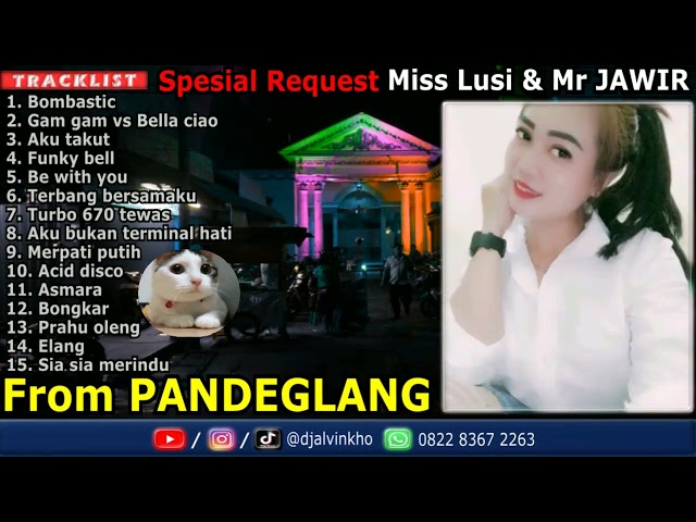 Dj Alvin Kho™ · PS Remix Spesial Request Miss Lusi u0026 Mr JAWIR From PANDEGLANG class=