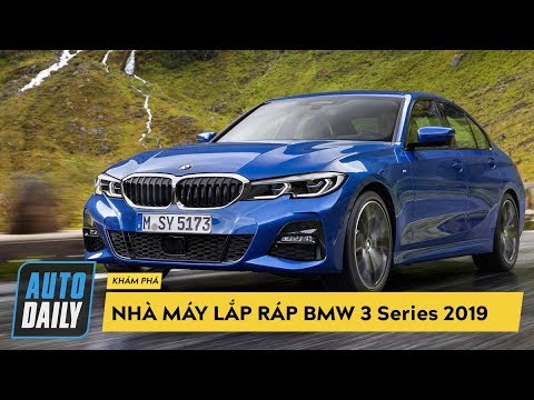 |Top Bí ẩn| Bật mí quy trình lắp ráp BMW 3-Series 2019 |AUTODAILY.VN|