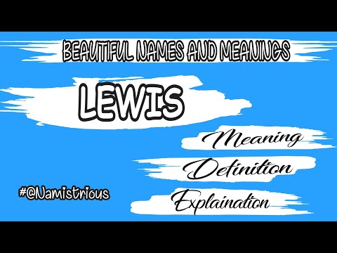 LEWIS MEANING, DEFINITION || LEWIS || BOYS&rsquo; NAMES AND THEIR MEANINGS || NAMISTRIOUS ||