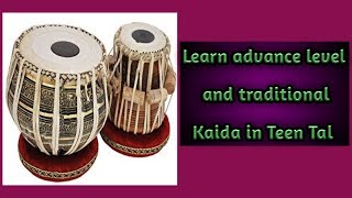 Teen Tal advance level and traditional kaida Tabla lesson #48 Teen Tal advance level and traditional kaida Tabla lesson #48