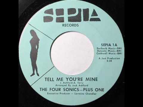 The Four Sonics - Plus One - Tell Me You're Mine