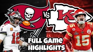 Kansas City Chiefs vs Tampa Bay Buccaneers | Super Bowl 2021 | Full Game Highlights