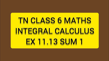 TN CLASS 11 MATHS INTEGERAL CALCULUS EX 11.13 SUM 1
