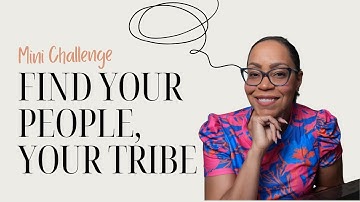 Mini-Challenge: Find Your Tribe in Midlife | How to Build Meaningful Connections After 40