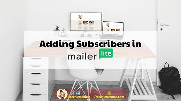 MailerLite - Adding Subscribers