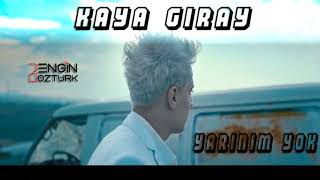 Kaya Giray - Yarınım Yok (Engin Öztürk Remix)