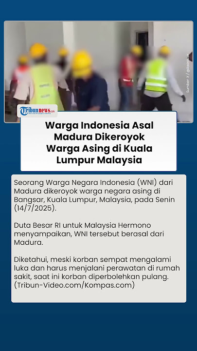 Salah Satu Warga Indonesia Asal Madura di Keroyok Warga Negara Asing di Kuala Lumpur Malaysia