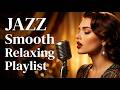 Romantic Smooth Jazz 🎷 Soulful Female Vocals for Relaxation &amp; Peaceful Nights (2 Hours)