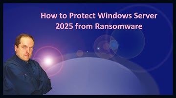 How to Protect Windows Server 2025 from Ransomware