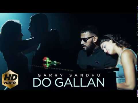 Do Gallan Kariye | Garry Sandhu | New Punjabi Songs