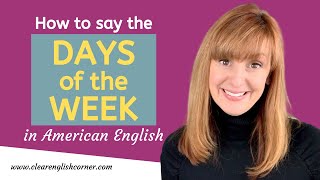 How to Say the Days of the Week in American English 