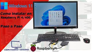 Como Instalar Windows 11 en Raspberry Pi 4 ó 400 . Tutorial paso a paso