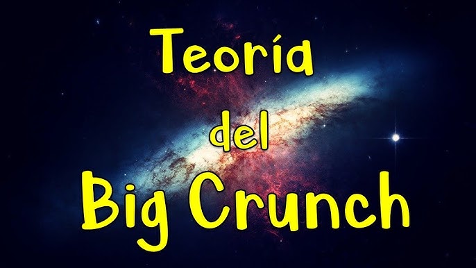  Teoría del Big Crunch  [Fácil y Rápido]