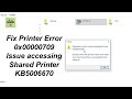 Fix printer error 0x00000709  issue accessing shared printer  kb5006670