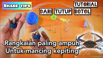 Tutorial membuat rangkaian pancing kepiting dari tutup botol