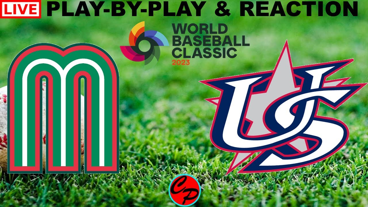 MEXICO vs USA WORLD BASEBALL CLASSIC LIVE PLAYBYPLAY & REACTION YouTube