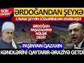 Günün əsas xəbərləri 26.07.2021 Ərdoğandan Şeyxə cavab