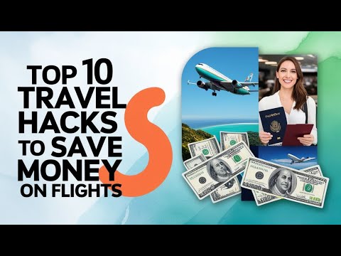 Top 10 Travel Hacks to Save Money on Flights - YouTube