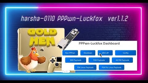 PS4 Jailbreak harsha-0110 / PPPwn-Luckfox  v1.1.2
