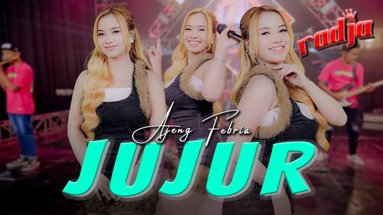 Watch Ajeng Febria - JUJUR | Radja Band Dangdut (Official Music Video) on YouTube Watch Ajeng Febria - JUJUR | Radja Band Dangdut (Official Music Video) on YouTube