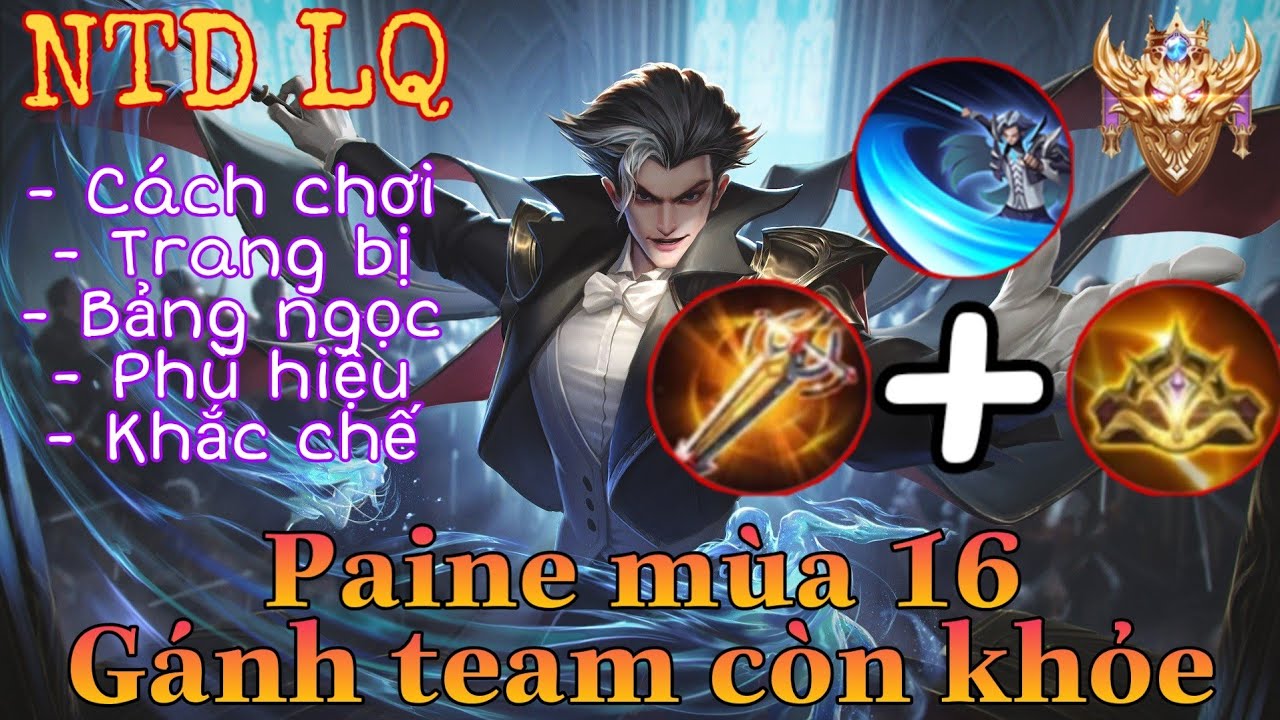 Paine mùa 16 liên quân | Cách chơi, lên đồ, phù hiệu bảng ngọc cho ...