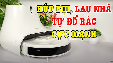 Trải nghiệm Robot hút bụi tự lau nhà, tự đổ rác Neabot Nomo Q11