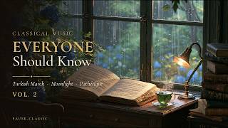 Classical Music Everyone Should Know Vol. 2 📖 Turkish March, Moonlight, Pathétique | 1 Hour
