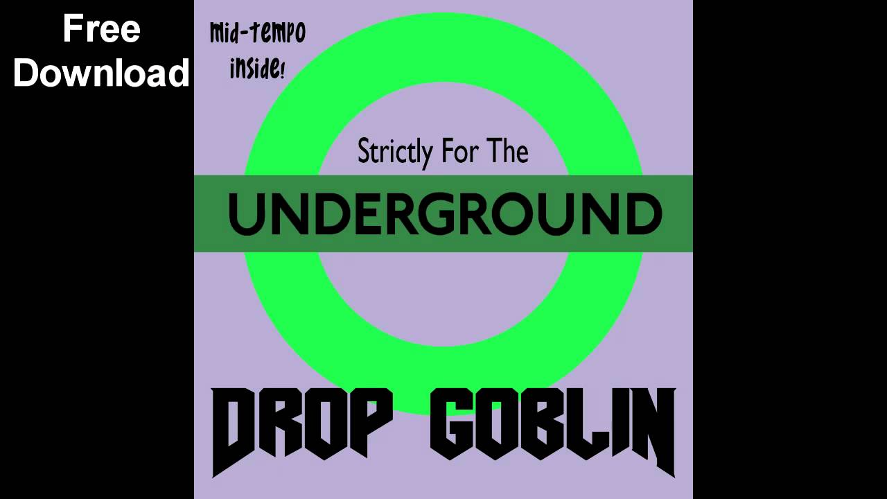 moombahcore wikipedia Drop Goblin - Strictly For The Underground [FREE DOWNLOAD!]