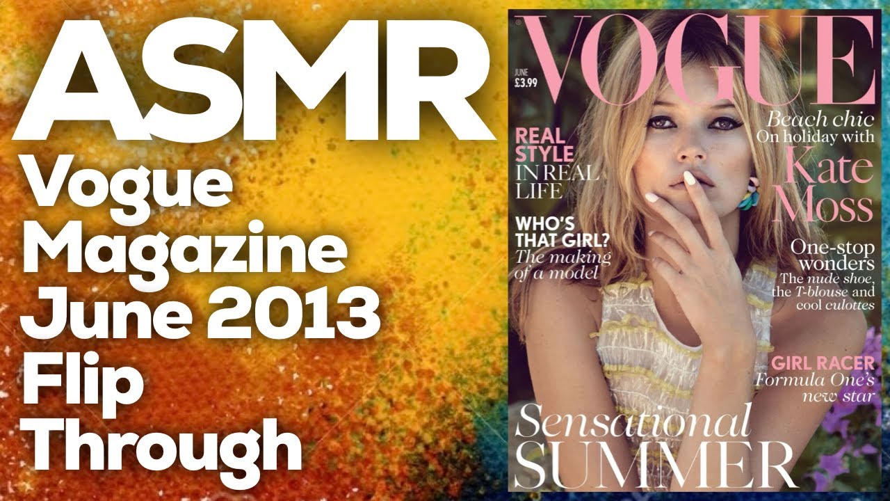 ASMR Vogue magazine June 2013 flip through, StevenAntonyASMR - YouTube