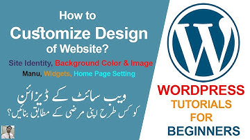 19. How to Customize Design of Website || WordPress Tutorials in Urdu/Hindi