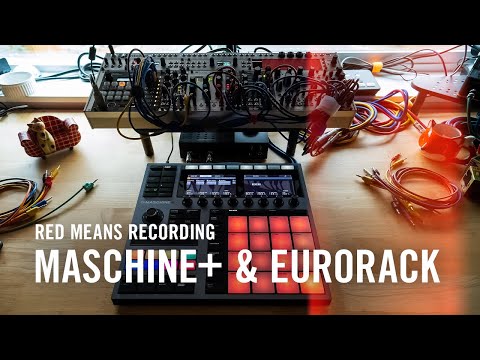 Using MASCHINE+ and modular with Red Means Recording | Native Instruments
