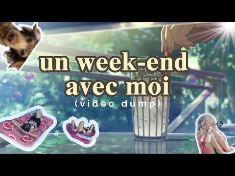 un week-end en quasi 5min *videodump#2*