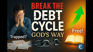 Break the Debt Cycle Forever: 7 Biblical Steps to Financial Freedom