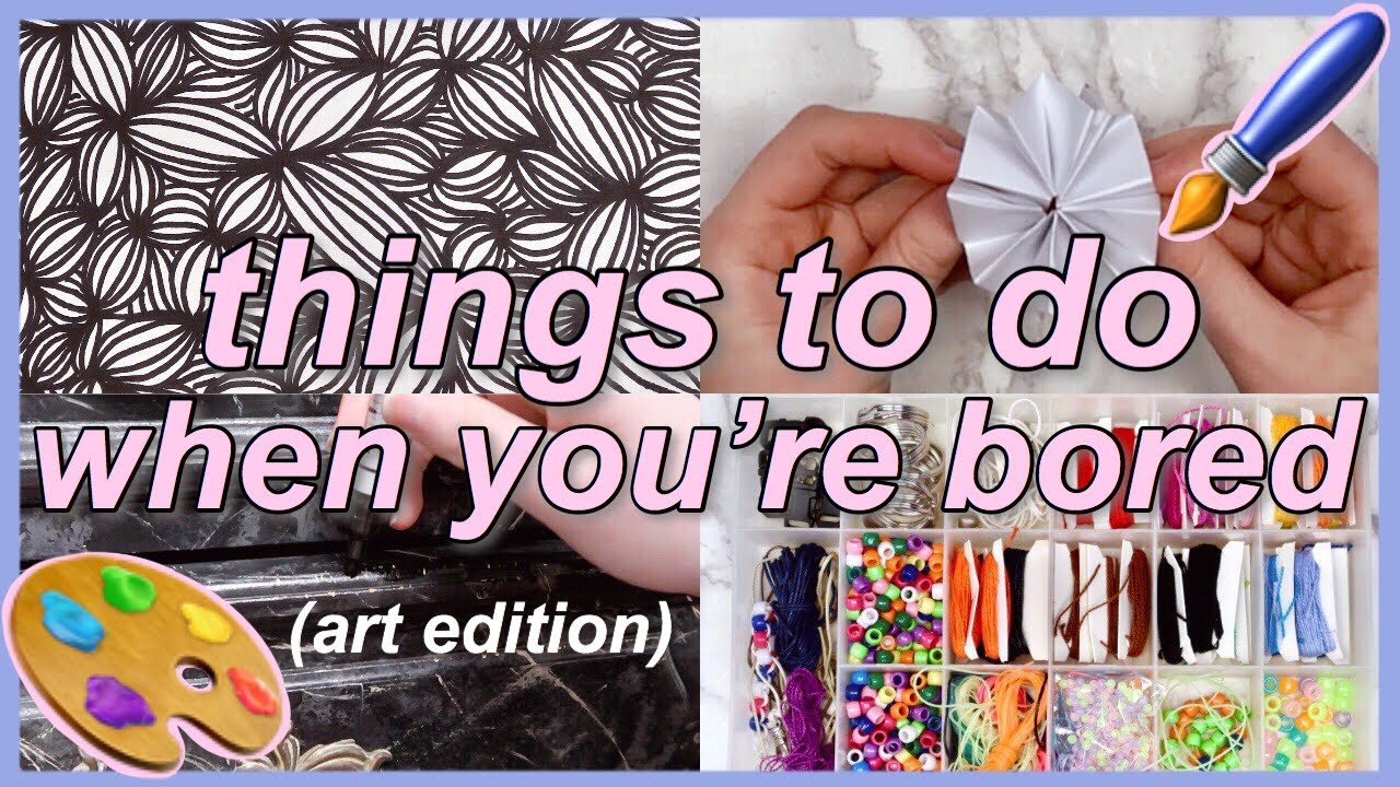 15 Things To Do When You're Bored - Art/Crafts Edition! (things to do at  home) 